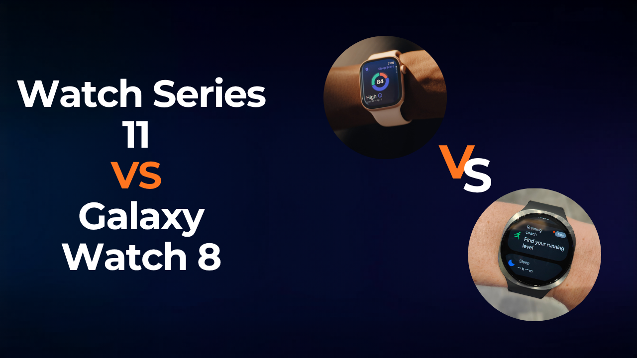 Apple Watch Series 11 vs Samsung Galaxy Watch 8: ¿cuál comprar?